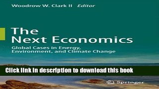Books The Next Economics: Global Cases in Energy, Environment, and Climate Change Full Online