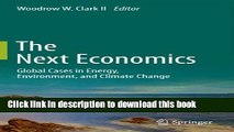 Books The Next Economics: Global Cases in Energy, Environment, and Climate Change Full Online