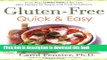 Ebook Gluten-Free Quick   Easy: From Prep to Plate Without the Fuss - 200+ Recipes for People with