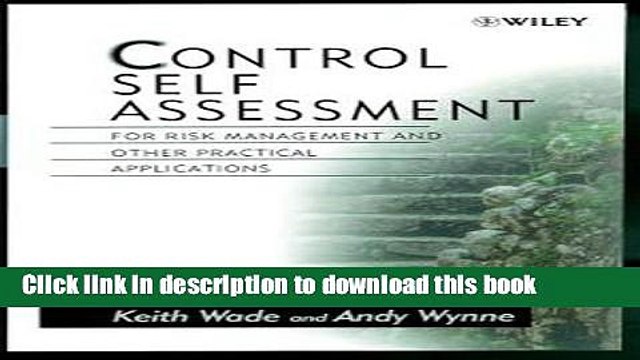 [Read PDF] Control Self Assessment: For Risk Management and Other Practical Applications Download