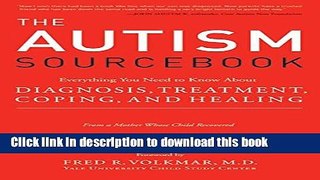 Books The Autism Sourcebook: Everything You Need to Know About Diagnosis, Treatment, Coping, and