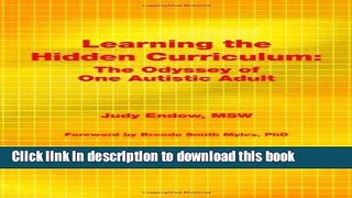 Ebook Learning the Hidden Curriculum: The Odyssey of One Autistic Adult Full Online