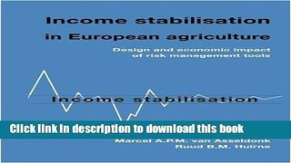 Ebook Income Stabilisation in European Agriculture: Design and Economic Impact of Risk Management