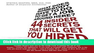 Books What Does Somebody Have to Do to Get A Job Around Here?: 44 Insider Secrets That Will Get