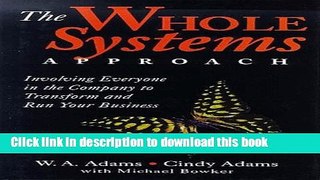 Ebook The Whole Systems Approach: Involoving Everyone in the Company to Transform and Run Your