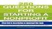 Books 250 Questions for Starting a Nonprofit Full Online