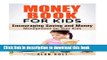 Ebook Money Book for Kids: Encouraging Saving and Money Management for Your Kids (Frugal Living