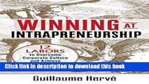 Ebook Winning at Intrapreneurship: 12 Labors to Overcome Corporate Culture and Achieve Startup