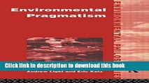 Ebook Environmental Pragmatism (Environmental Philosophies) Full Online