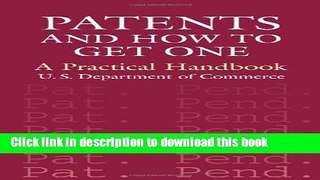 Ebook Patents and How to Get One: A Practical Handbook Full Online