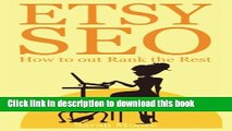 Books Etsy SEO: How to out Rank the Rest (Etsy Free Kindle Books, Etsy Seo, Etsy Empire, Ebay,