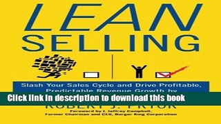 Books Lean Selling: Slash Your Sales Cycle and Drive Profitable, Predictable Revenue Growth by