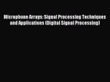 Download Microphone Arrays: Signal Processing Techniques and Applications (Digital Signal Processing)
