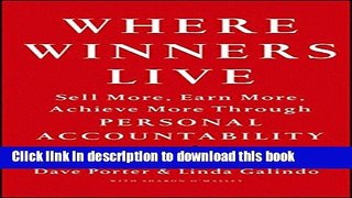 Ebook Where Winners Live: Sell More, Earn More, Achieve More Through Personal Accountability Full