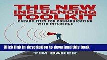 Ebook The New Influencing Toolkit: Capabilities for Communicating with Influence Full Online