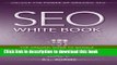 Ebook SEO White Book: The Organic Guide to Google Search Engine Optimization (The SEO Series) Free