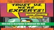 Books Trust Us, We re Experts!: How Industry Manipulates Science and Gambles with Your Future Full