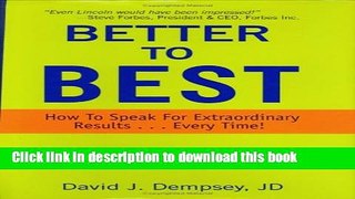 Ebook Better to Best: How to Speak for Extraordinary Results... Every Time! Full Online