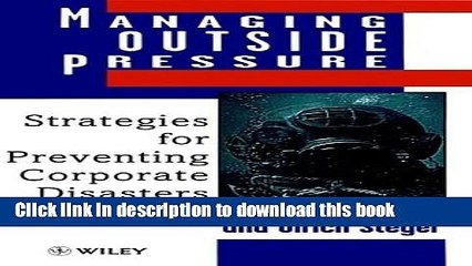 PDF  Managing Outside Pressure: Strategies for Preventing Corporate Disasters  Free Books
