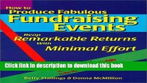 Books How to Produce Fabulous Fundraising Events: Reap Remarkable Returns with Minimal Effort