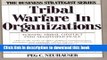 Ebook Tribal Warfare in Organizations: Turning Tribal Conflict into Negotiated Peace Free Online