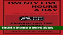 Books Twenty Five Hours a Day: Embracing the Internet Generation Free Online