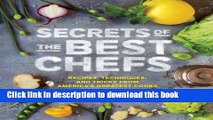 Ebook Secrets of the Best Chefs: Recipes, Techniques, and Tricks from America s Greatest Cooks