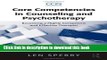 Books Core Competencies in Counseling and Psychotherapy: Becoming a Highly Competent and Effective