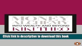 Books Money Alchemy: Into Wealth And Beyond Full Online