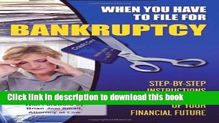 Books When You Have to File for Bankruptcy: Step-by-Step Instructions to Take Control of Your