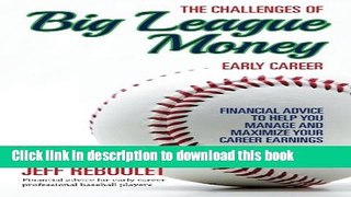 Ebook The Challenges of Big League Money - Early Career: Financial Advice to Help You Manage and