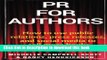 Ebook PR for Authors: How to use public relations, press releases, and social media to sell more