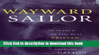 Ebook Wayward Sailor: In Search of the Real Tristan Jones Free Download KOMP