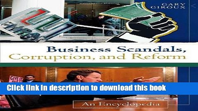 PDF Business Scandals, Corruption, and Reform [2 volumes]: An Encyclopedia Free Books