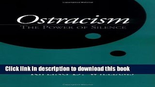 Ebook Ostracism: The Power of Silence Free Online