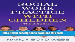 Ebook Social Work Practice with Children, Third Edition (Social Work Practice with Children and