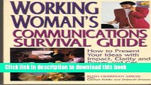 Books Working Woman s Communications Survival Guide: How to Present Your Ideas With Impact,