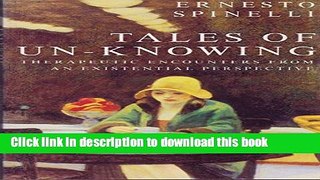 Ebook Tales of Unknowing: Existential-phenomenological Approach to Psychotherapy Free Online