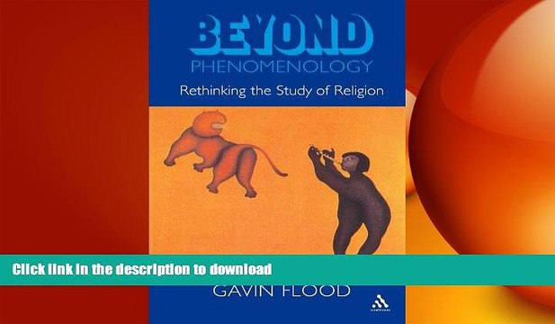 FREE PDF Beyond Phenomenology: Rethinking the Study of Religion (Cassell Religious Studies) BOOK