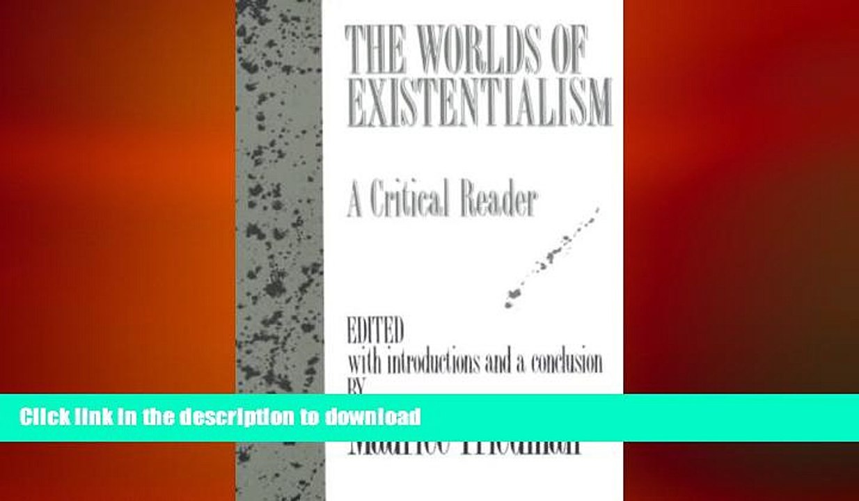 FREE PDF  The Worlds of Existentialism: A Critical Reader  DOWNLOAD ONLINE