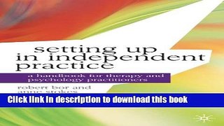 Ebook Setting up in Independent Practice: A Handbook for Counsellors, Therapists and Psychologists