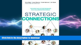 READ PDF Strategic Connections: The New Face of Networking in a Collaborative World READ NOW PDF