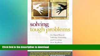 FAVORIT BOOK Solving Tough Problems: An Open Way of Talking, Listening, and Creating New Realities