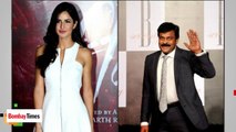 Katrina Kaif Rejects Offer to Star Opposite Chiranjeevi