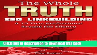 Books The Whole Truth: SEO Link Building - How to get quality backlinks, win with Google now and