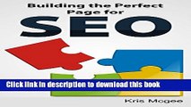 Books Building the Perfect Page for SEO: Build Pages the Search Engines Love and Rank High Free