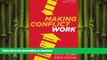 READ PDF Making Conflict Work: Harnessing the Power of Disagreement READ PDF BOOKS ONLINE
