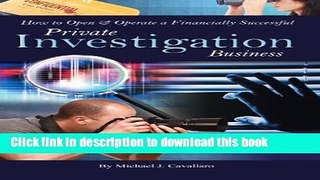 Books How to Open   Operate a Financially Successful Private Investigation Business (How to Open