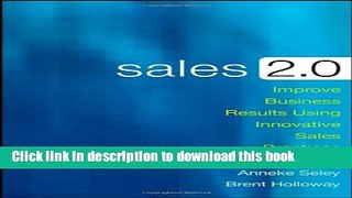 Books Sales 2.0: Improve Business Results Using Innovative Sales Practices and Technology Full