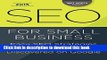 Ebook SEO for Small Business: Easy SEO Strategies to Get Your Website Discovered on Google Full